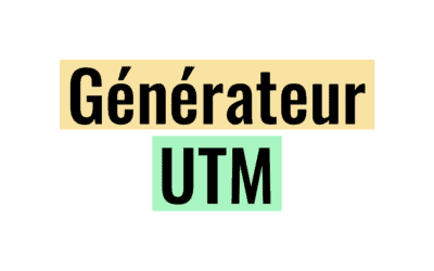Utiliser un générateur d’UTM pour suivre la performance des campagnes digitales