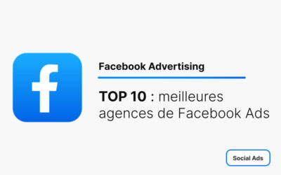 Top 10 des meilleures agences Facebook Ads