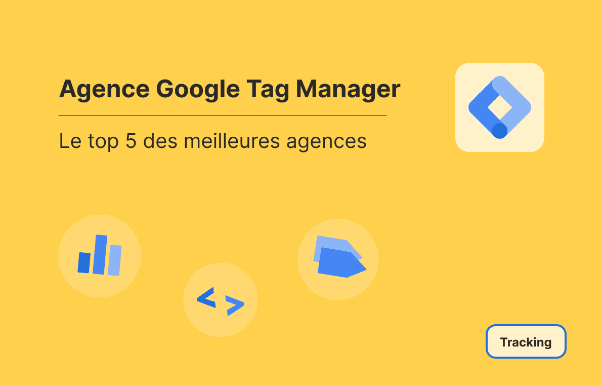 top 5 des meilleures agences Google Tag Manager